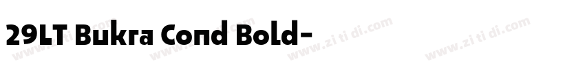 29LT Bukra Cond Bold字体转换